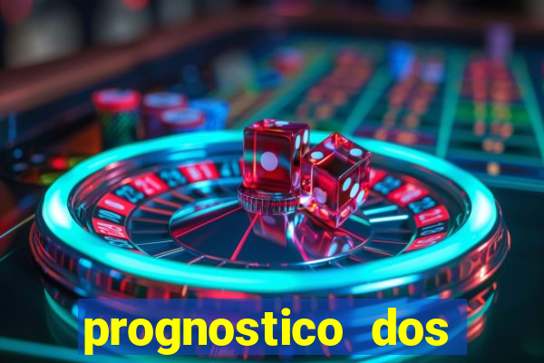 prognostico dos jogos de hoje